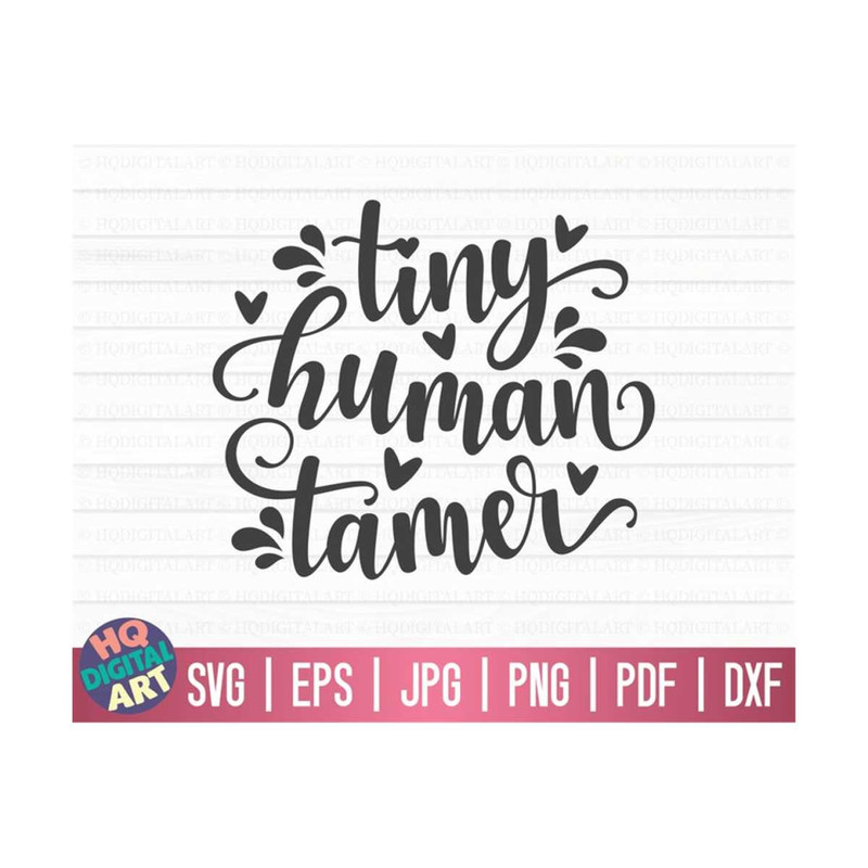 MR-10102023152345-tiny-human-tamer-svg-mom-life-svg-mothers-day-svg-image-1.jpg