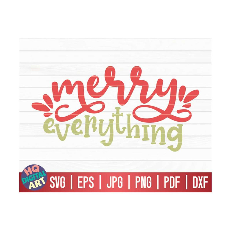 MR-10102023152949-merry-everything-svg-funny-christmas-quote-svg-cricut-image-1.jpg