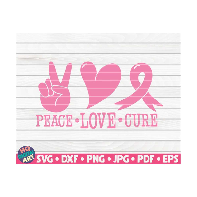 MR-10102023153053-peace-love-cure-svg-cancer-awareness-quote-cut-file-image-1.jpg