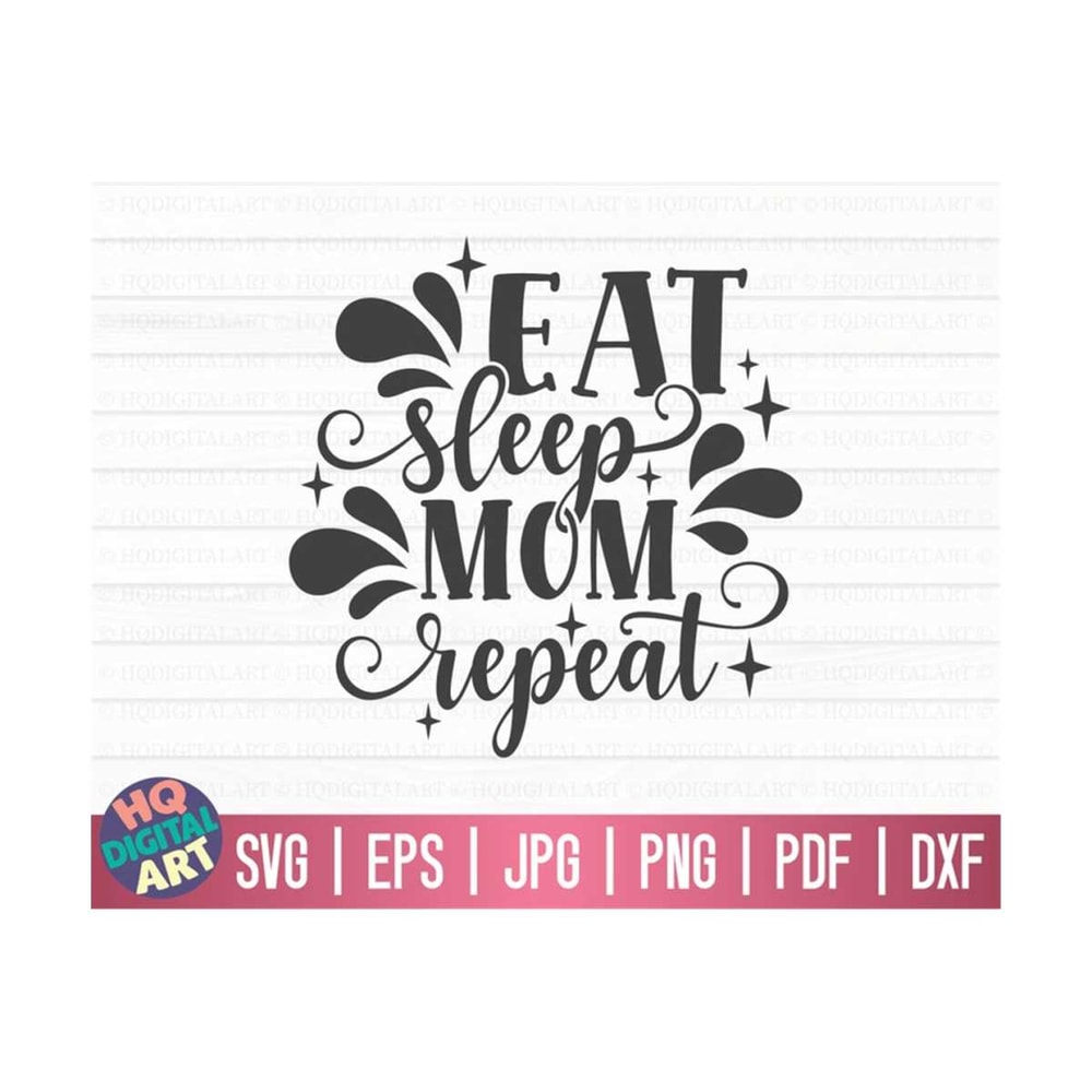 MR-1010202315318-eat-sleep-mom-repeat-svg-mom-life-svg-mothers-day-svg-image-1.jpg