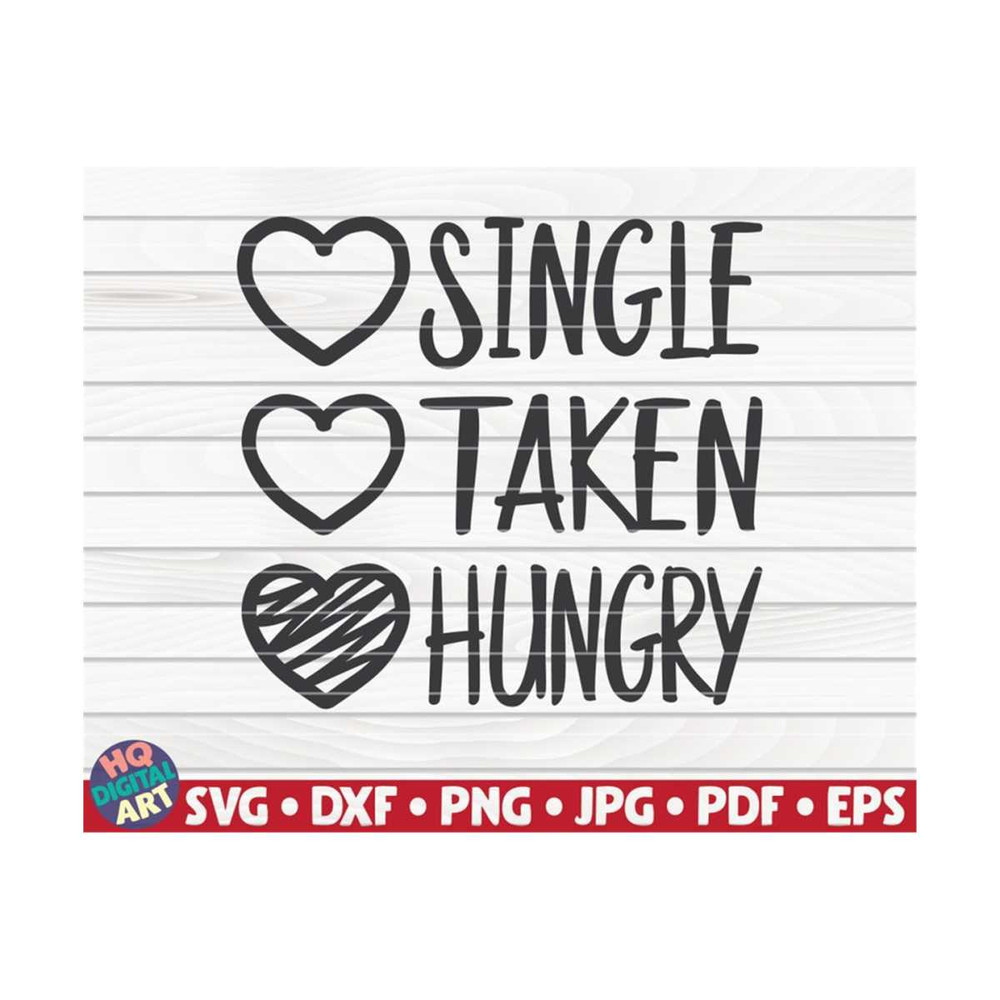 MR-10102023153125-single-taken-hungry-svg-valentines-day-quote-cut-image-1.jpg