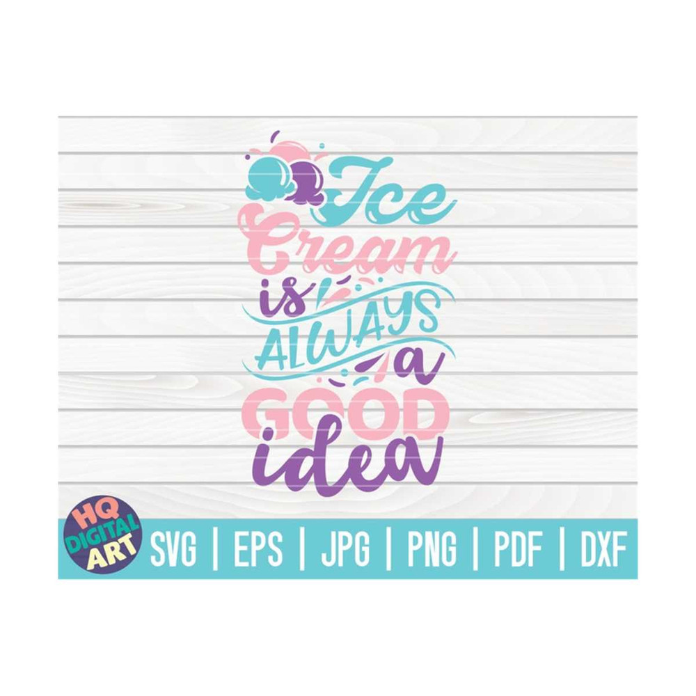 MR-10102023153325-ice-cream-is-always-a-good-idea-svg-ice-cream-svg-cut-file-image-1.jpg