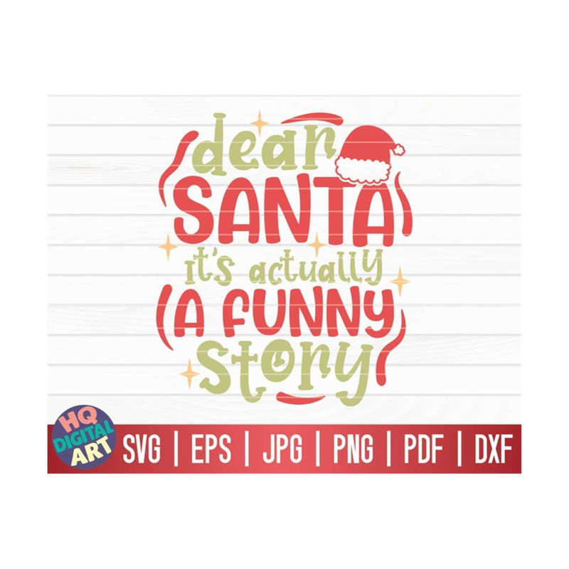 MR-10102023153945-dear-santa-its-actually-a-funny-story-svg-funny-image-1.jpg