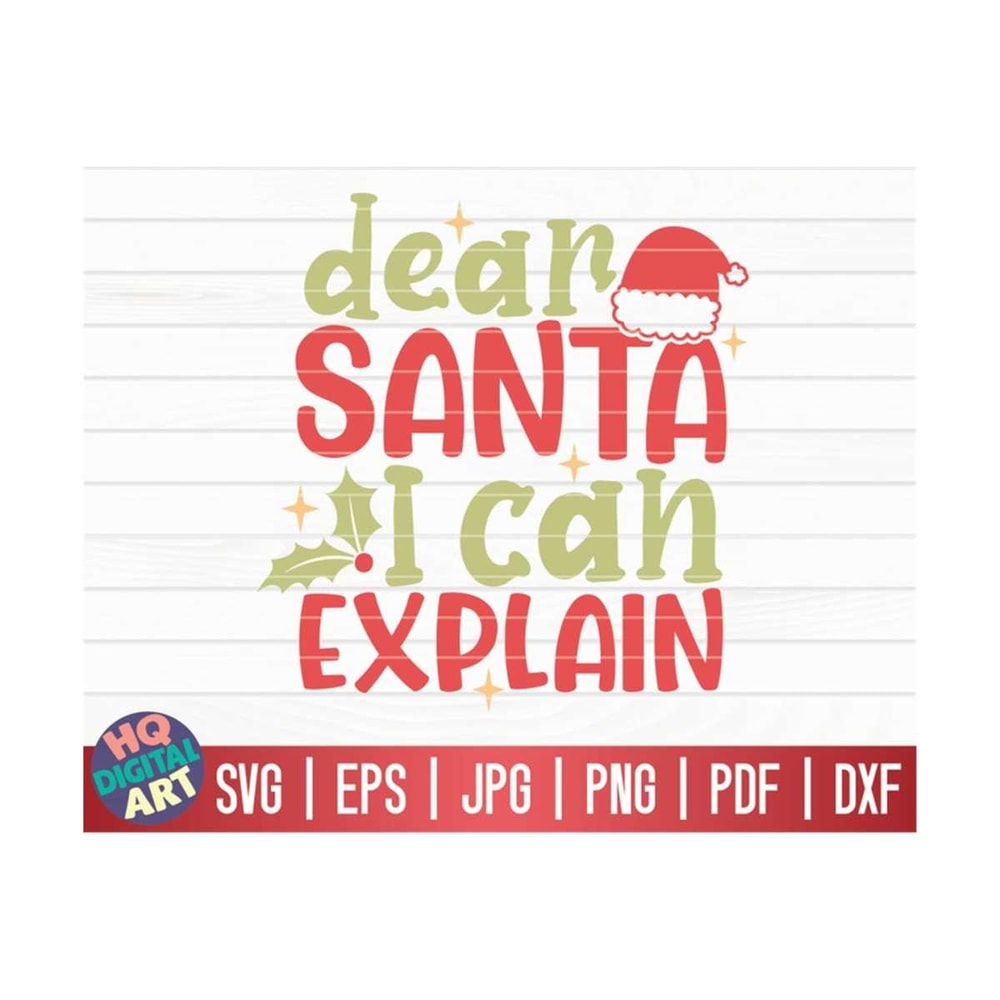 MR-10102023154021-dear-santa-i-can-explain-svg-funny-christmas-quote-svg-image-1.jpg