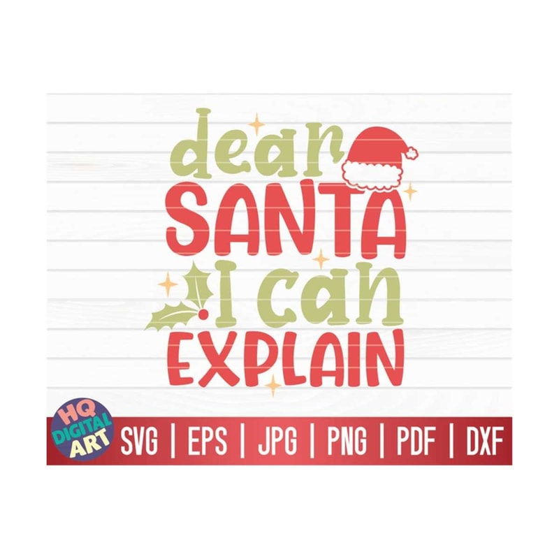 MR-10102023154021-dear-santa-i-can-explain-svg-funny-christmas-quote-svg-image-1.jpg