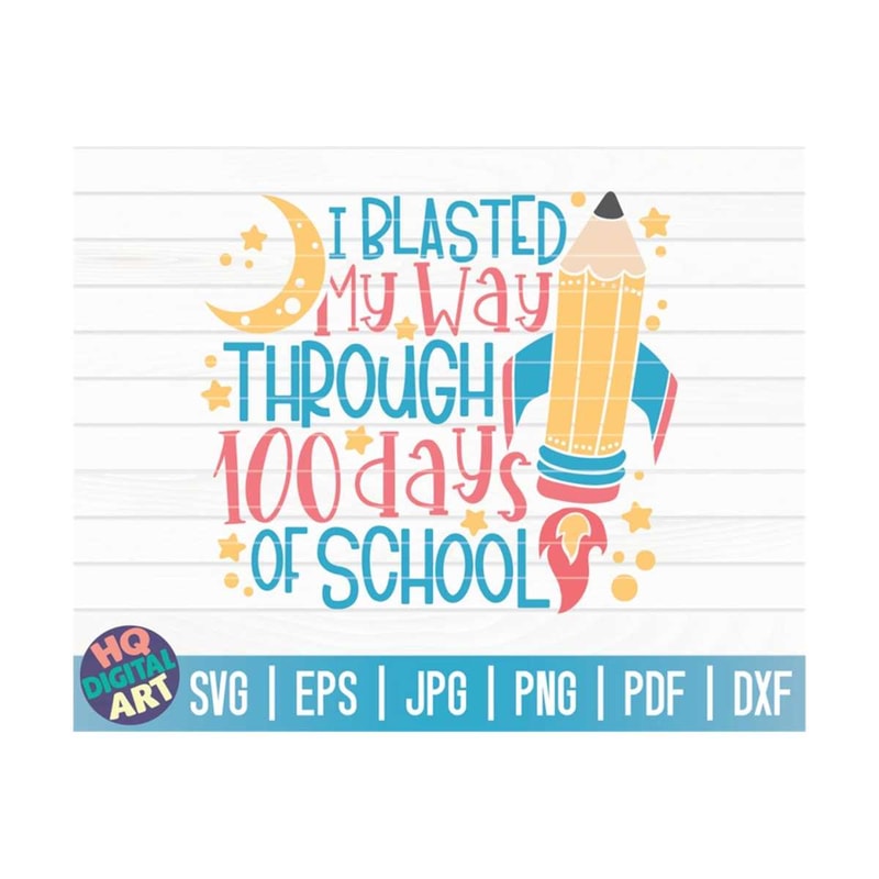 MR-10102023154110-i-blasted-my-way-through-100-days-of-school-svg-100-days-svg-image-1.jpg