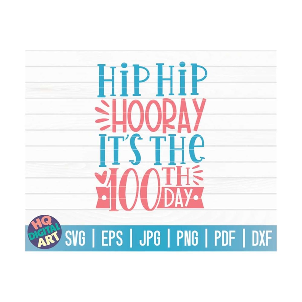 MR-10102023154143-hip-hip-hooray-its-the-100th-day-svg-100-days-of-school-image-1.jpg