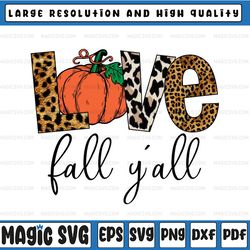 Love Fall Y'all PNG, Thanksgiving sublimation design, Love fall yall pumpkin sublimation design downloads