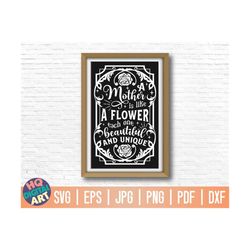 a mother is like a flower svg / mom quote sign svg / mother's day sign svg / free commercial use / cut file for cricut /