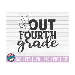 peace out fourth grade svg / last day of school quote / cut file / clipart / printable / vector | commercial use instant