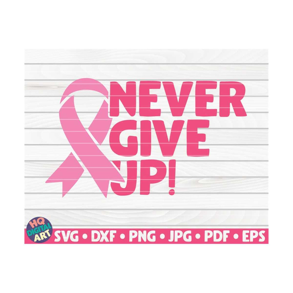 MR-10102023155044-never-give-up-svg-cancer-awareness-quote-cut-file-image-1.jpg