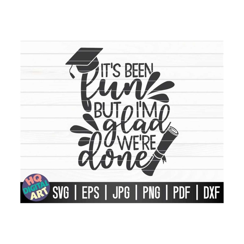MR-10102023155155-its-been-fun-but-im-glad-were-done-svg-image-1.jpg