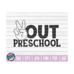 peace out preschool svg / last day of school quote / cut file / clipart / printable / vector | commercial use instant do