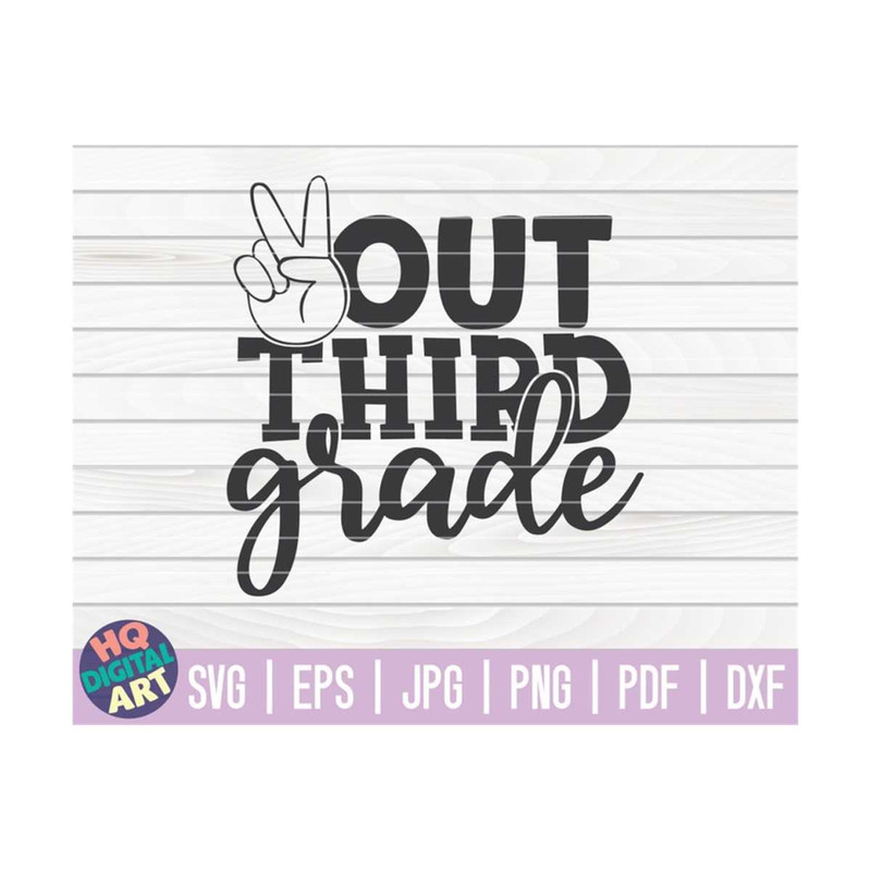 MR-10102023155451-peace-out-third-grade-svg-last-day-of-school-quote-cut-image-1.jpg