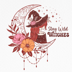 Halloween Witch Stay Wild Sublimation