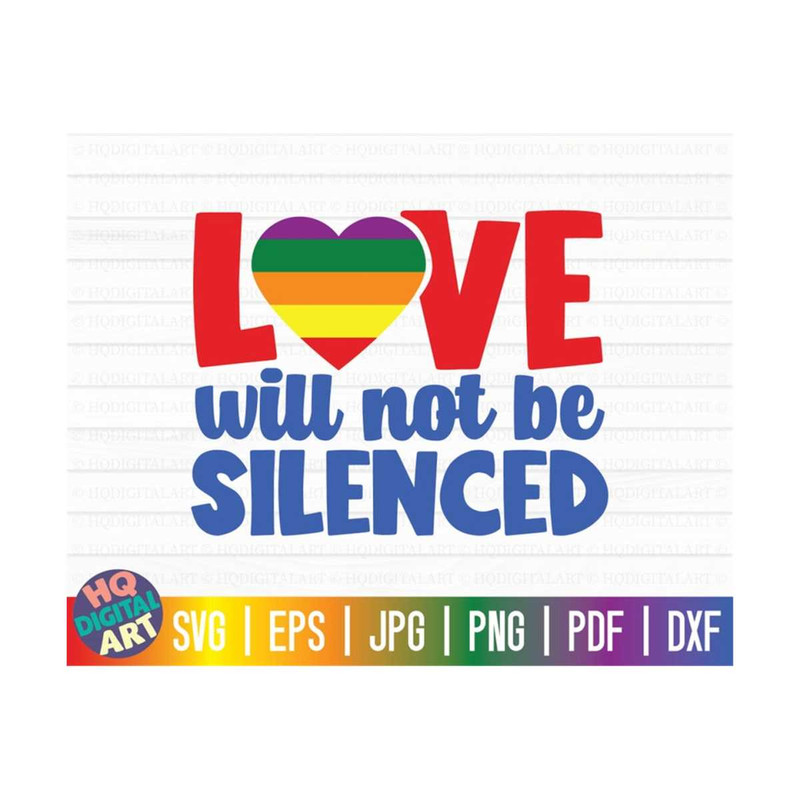 MR-10102023155926-love-will-not-be-silenced-svg-lgbtq-pride-svg-gay-pride-image-1.jpg