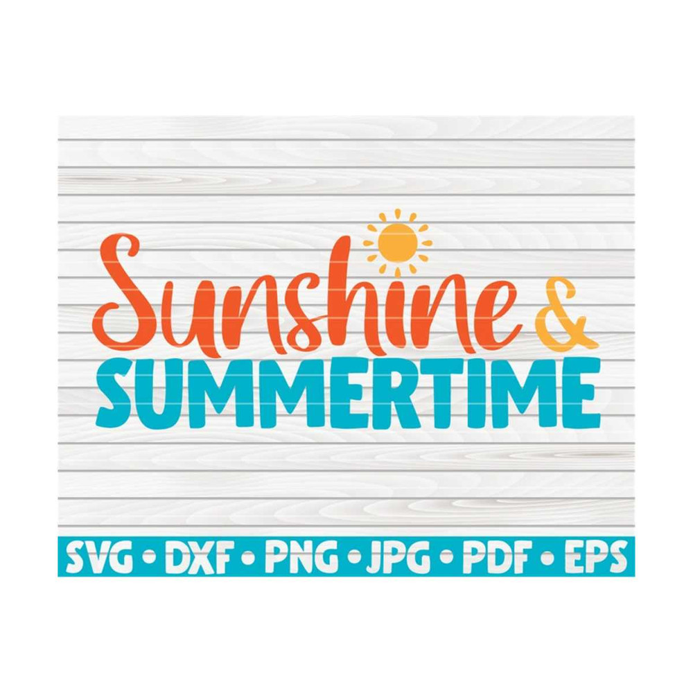 MR-10102023155948-sunshine-and-summertime-svg-summertime-saying-cut-file-image-1.jpg