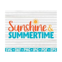 sunshine and summertime svg / summertime saying / cut file / clipart / printable / vector | commercial use instant downl