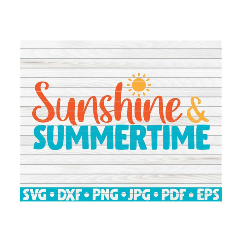 MR-10102023155948-sunshine-and-summertime-svg-summertime-saying-cut-file-image-1.jpg