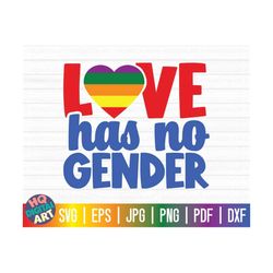 love has no gender svg / lgbtq pride svg / gay pride svg / free commercial use / cut files for cricut / instant download