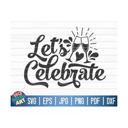 let's celebrate svg / new year's eve svg / cricut / silhouette studio / cut file / clipart | printable