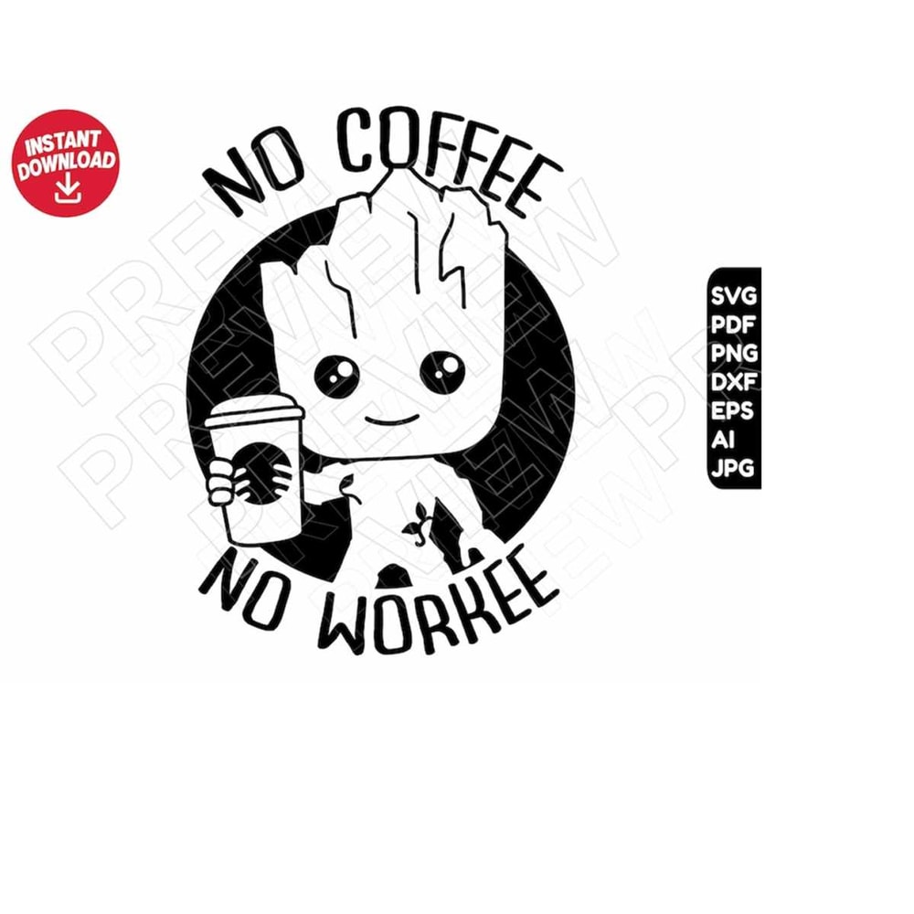 MR-10102023161159-groot-svg-no-coffee-no-workee-png-dxf-clipart-cut-file-image-1.jpg