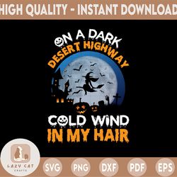 On A Dark Desert Highway Cool Wind In My Hair Halloween PNG,Cool Wind In My Hair Halloween, Halloween png, witch png