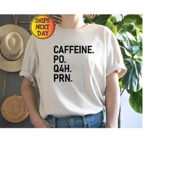 nurse shirt, prn nurse shirt, funny nurse tshirt, gift for nurse, funny coffee shirt, healthcare workers shirts, funny n