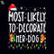 TT1050-Most Likely To Decorate Her Dog Funny Christmas, Christmas PNG Download.jpg