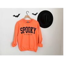 Spooky vibes sweatshirt, fall sweatshirt, spooky season, halloween sweatshirt, october sweatshirt, halloween sweater, re