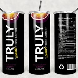 truly lemonade black cherry tumbler png - drink tumbler design - straight design 20oz/30oz skinny tumbler png - png file