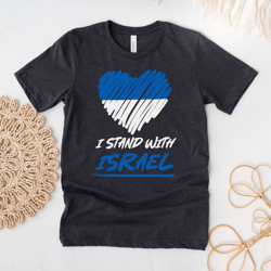 I Stand With Israel T-Shirt, Support Israel Tee, Israeli Flag, Israeli Shirt, Israeli Tee
