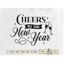 cheers to the new year svg, happy new year svg, cheers to 2022 svg, new year decor svg, files for cricut & silhouette, d