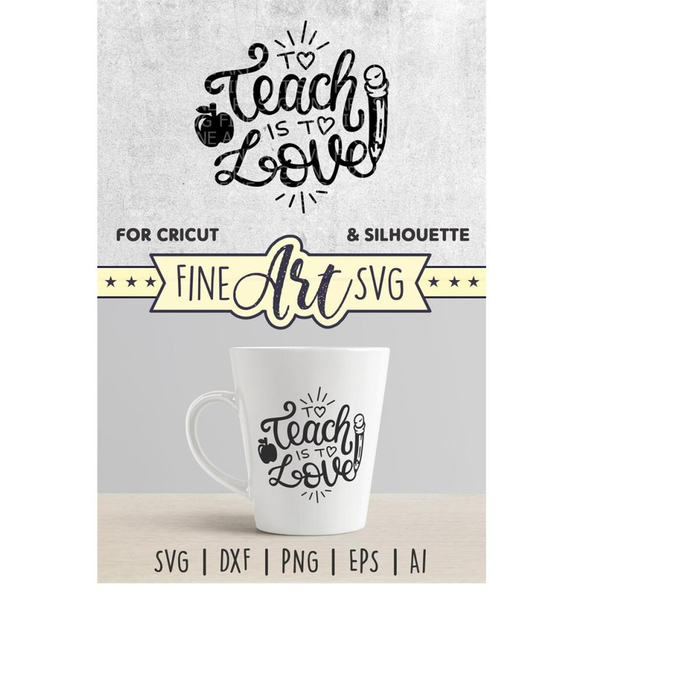 MR-10102023204019-to-teach-is-to-love-svg-file-love-teaching-svg-teacher-shirt-image-1.jpg
