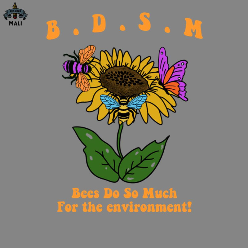 ML250929-BDSM Bees Do So Much For he Environment PNG.jpg