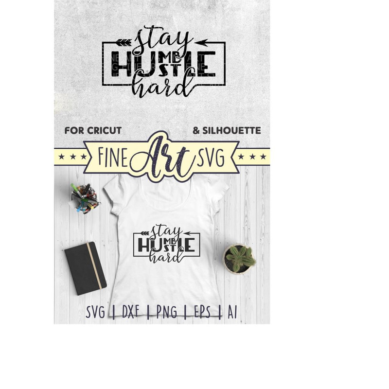 MR-10102023204554-stay-humble-hustle-hard-svg-inspirational-svg-quote-for-image-1.jpg