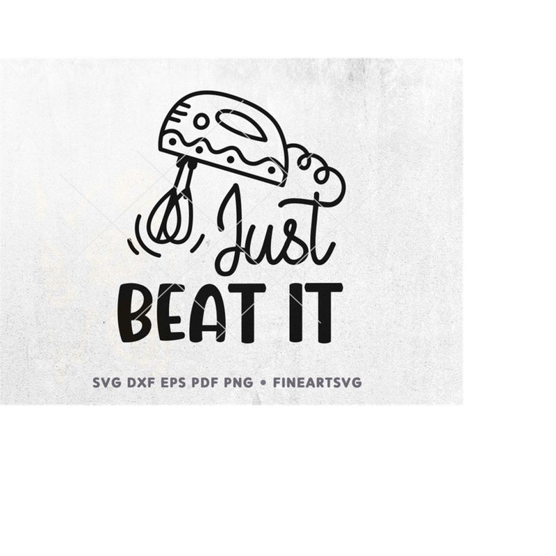MR-10102023204654-just-beat-it-svg-kitchen-funny-quote-svg-baking-svg-design-image-1.jpg