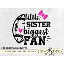 little sister biggest fan svg, football sister svg, cheer sister svg, baby girl football, cheerleader shirt svg, cricut