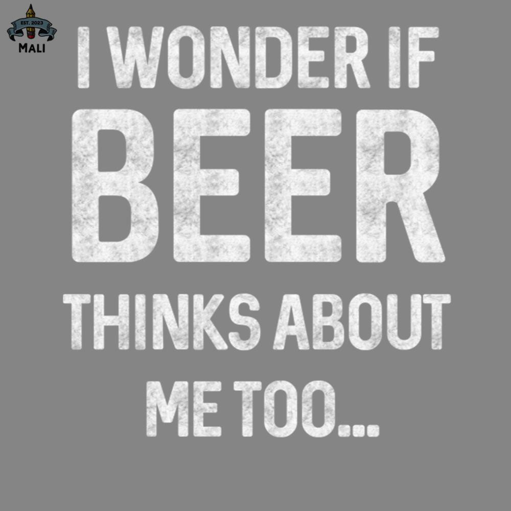 ML2509297-I wonder if beer thinks about me too PNG.jpg