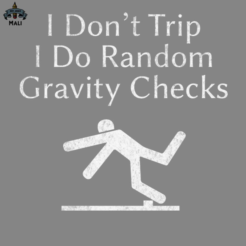 ML2509211-Funny Sayings I Dont rip I Do Random Gravity Checks Cool PNG.jpg