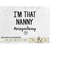MR-101020232169-im-that-nanny-svg-sorry-not-sorry-svg-nana-shirt-svg-image-1.jpg