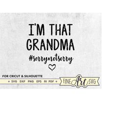 I'm That Grandma SVG File, Grandmother shirt svg, Svg files for Cricut and Silhouette, Best grandma ever, My favorite pe