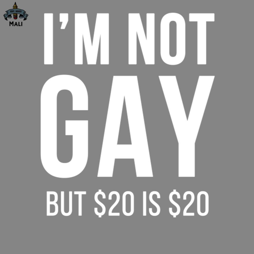 ML2509312-Im not gay but 20 is 20 PNG.jpg