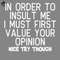 ML2509316-In Order o Insult Me I Must First Value Your Opinion Funny Sayings PNG.jpg