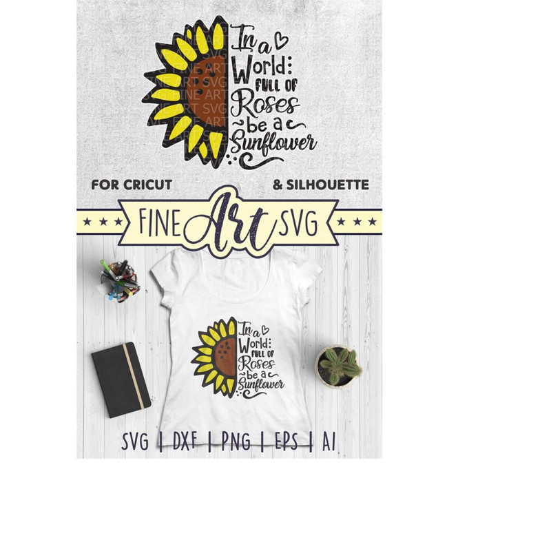 MR-10102023211458-in-a-world-full-of-roses-be-a-sunflower-svg-sunflower-svg-cut-image-1.jpg