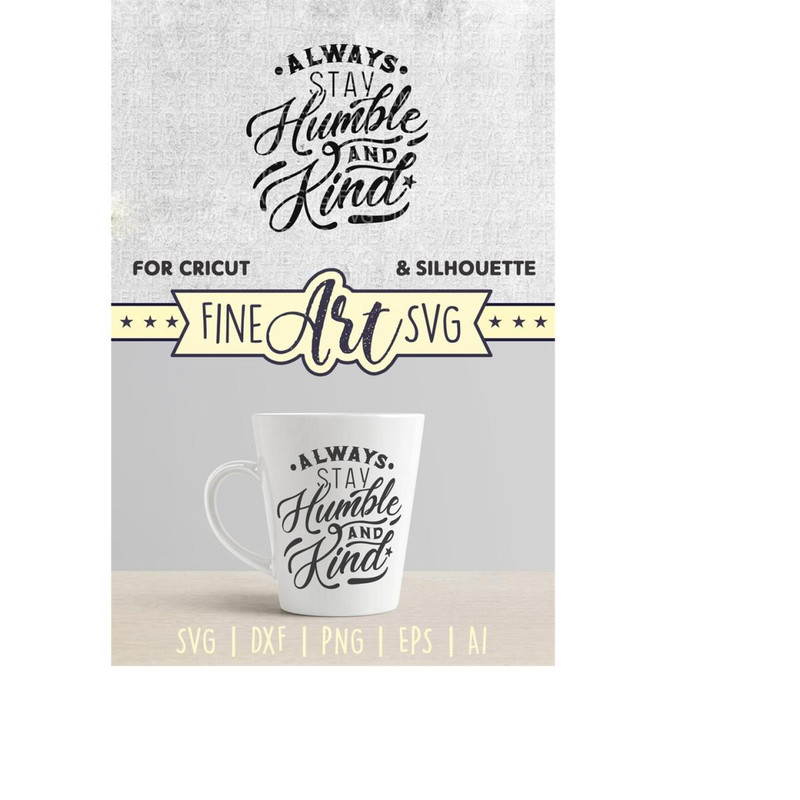 MR-1010202321171-always-stay-humble-and-kind-svg-cut-file-inspirational-svg-image-1.jpg