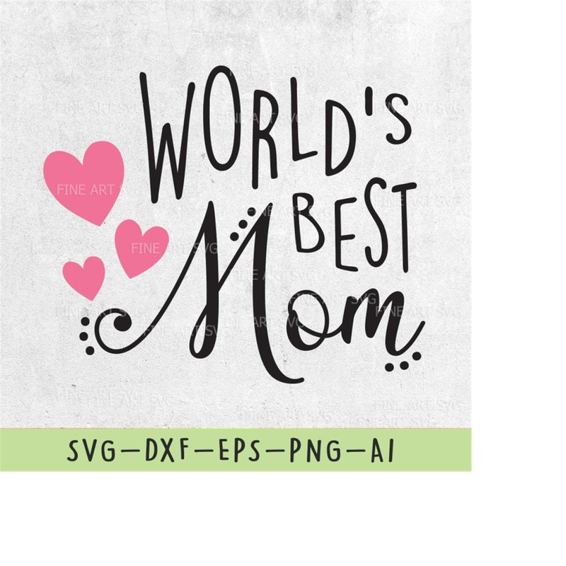 MR-10102023215154-worlds-best-mom-svg-file-mom-shirt-svg-design-mom-quote-image-1.jpg