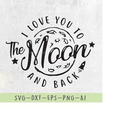 i love you to the moon and back svg design for cricut and silhouette, baby svg cut files, baby shirt design, valentine s