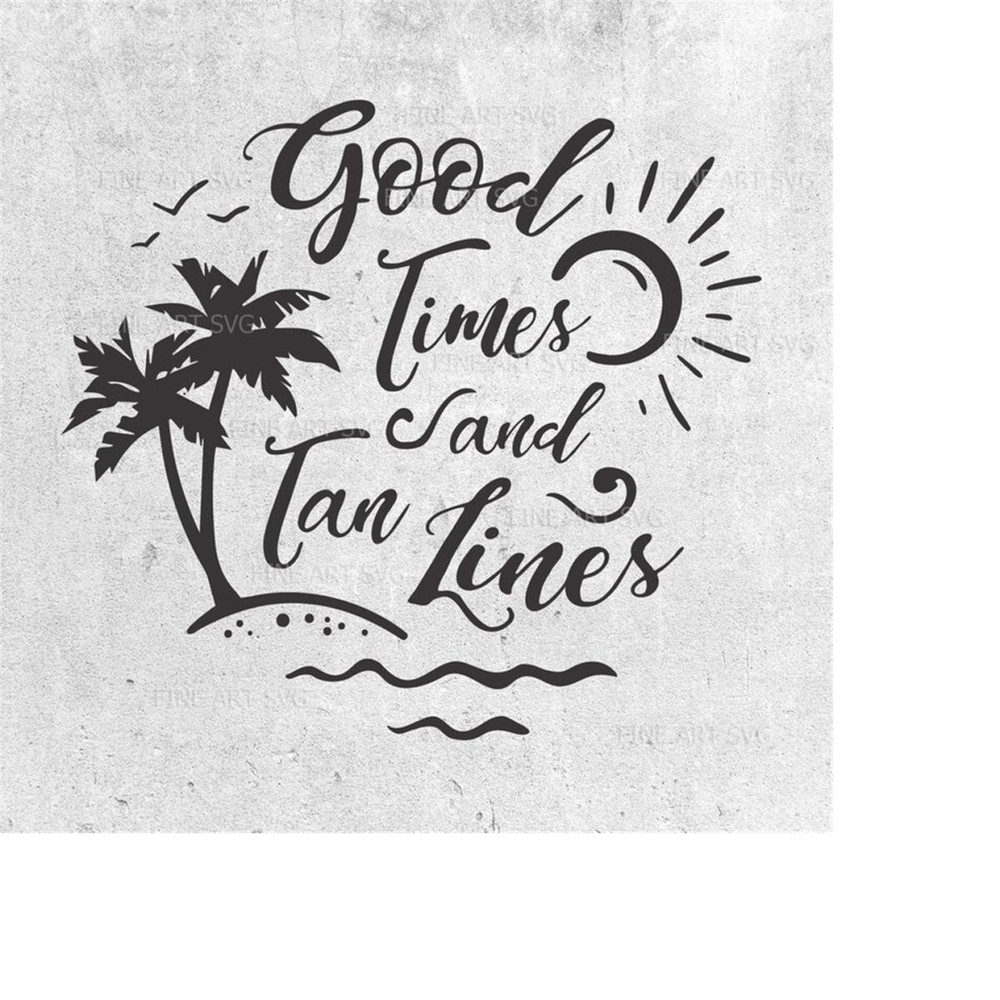 MR-10102023221853-good-times-and-tan-lines-svg-good-times-svg-summer-svg-image-1.jpg