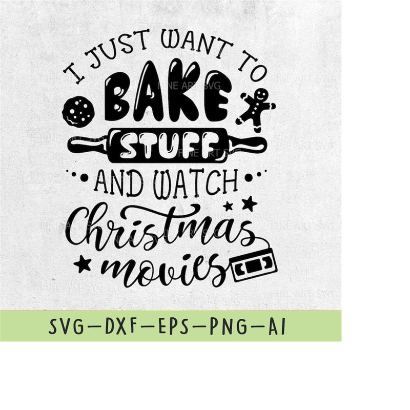 MR-10102023233656-i-just-want-to-bake-stuff-and-watch-christmas-movies-svg-image-1.jpg